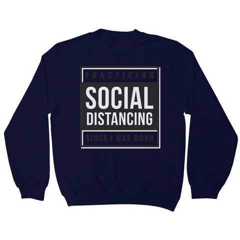 Social distancing text sweatshirt - Graphic Gear