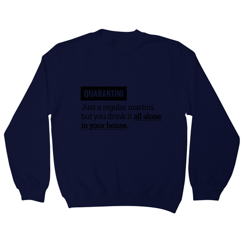 Quarantine funny sweatshirt - Graphic Gear