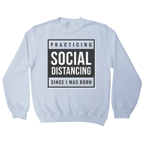 Social distancing text sweatshirt - Graphic Gear