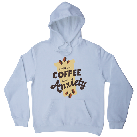 Coffee and anxiety hoodie - Graphic Gear