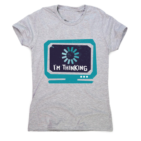 Im thinking funny women's t-shirt - Graphic Gear