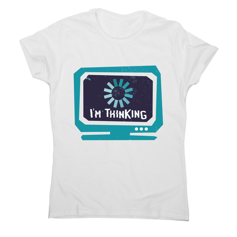 Im thinking funny women's t-shirt - Graphic Gear