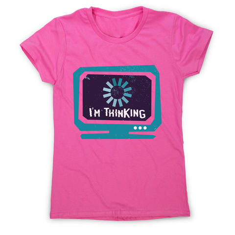 Im thinking funny women's t-shirt - Graphic Gear