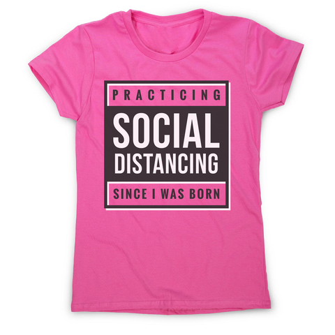 Social distancing text women's t-shirt - Graphic Gear