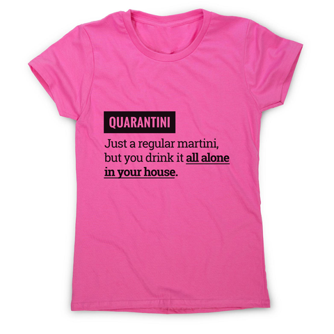 Quarantine funny women's t-shirt - Graphic Gear