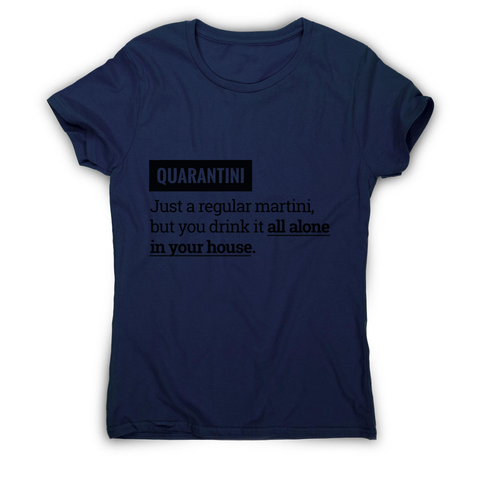 Quarantine funny women's t-shirt - Graphic Gear