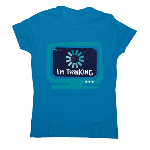 Im thinking funny women's t-shirt - Graphic Gear
