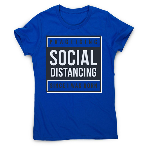 Social distancing text women's t-shirt - Graphic Gear