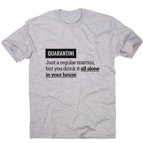 Quarantine funny men's t-shirt - Graphic Gear