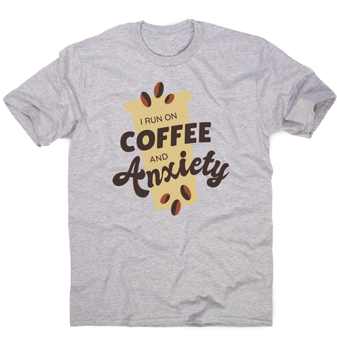 Coffee and anxiety men's t-shirt - Graphic Gear