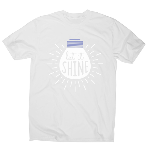 Let it shine text men's t-shirt - Graphic Gear