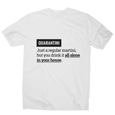 Quarantine funny men's t-shirt - Graphic Gear