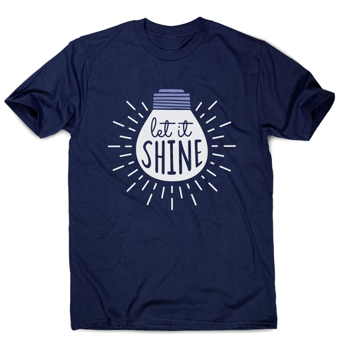 Let it shine text men's t-shirt - Graphic Gear