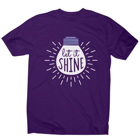 Let it shine text men's t-shirt - Graphic Gear