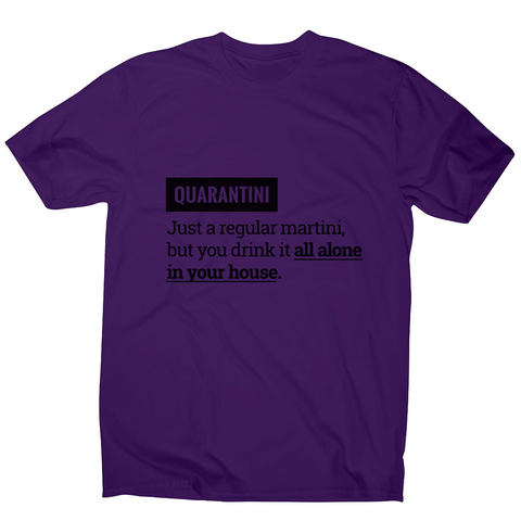 Quarantine funny men's t-shirt - Graphic Gear