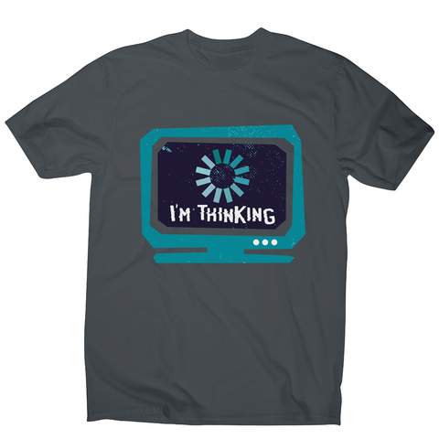 Im thinking funny men's t-shirt - Graphic Gear