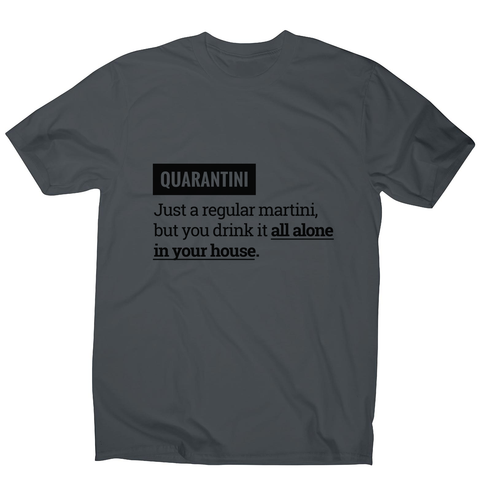Quarantine funny men's t-shirt - Graphic Gear
