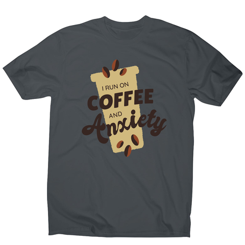 Coffee and anxiety men's t-shirt - Graphic Gear