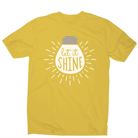 Let it shine text men's t-shirt - Graphic Gear