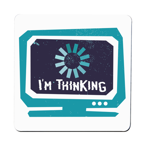 Im thinking funny coaster drink mat - Graphic Gear