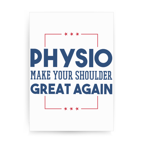 Physio funny quote print poster wall art decor - Graphic Gear