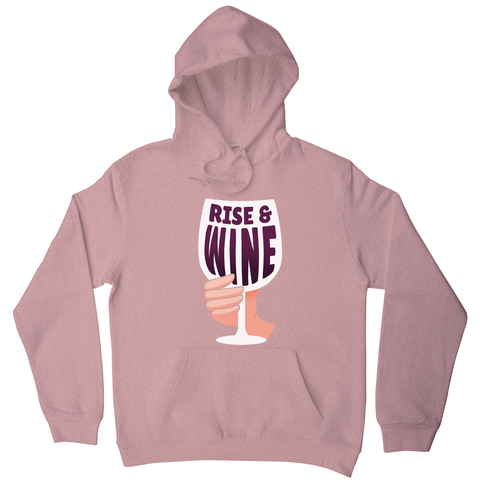 Rise and Wine hoodie - Graphic Gear