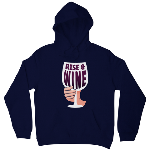 Rise and Wine hoodie - Graphic Gear