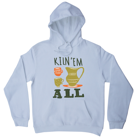 Funny pottery text hoodie - Graphic Gear