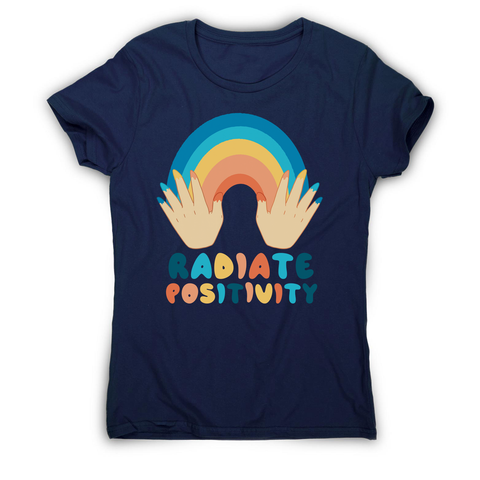 Radiate positivity quote women's t-shirt - Graphic Gear