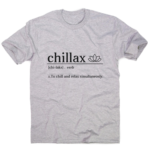 Chillax funny men's t-shirt - Graphic Gear