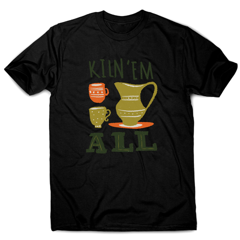 Funny pottery text men's t-shirt - Graphic Gear