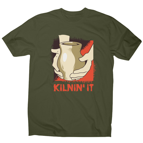 Kilnin' it pottery men's t-shirt - Graphic Gear