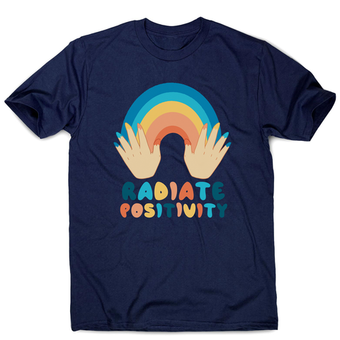 Radiate positivity quote men's t-shirt - Graphic Gear