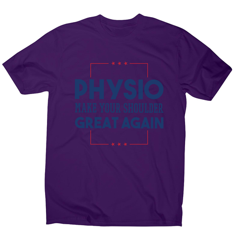 Physio funny quote men's t-shirt - Graphic Gear