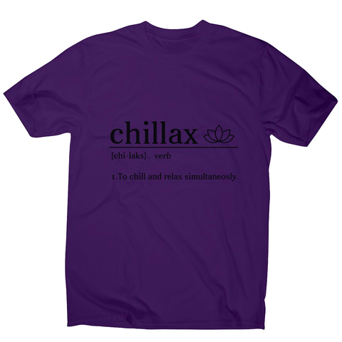 Chillax funny men's t-shirt - Graphic Gear