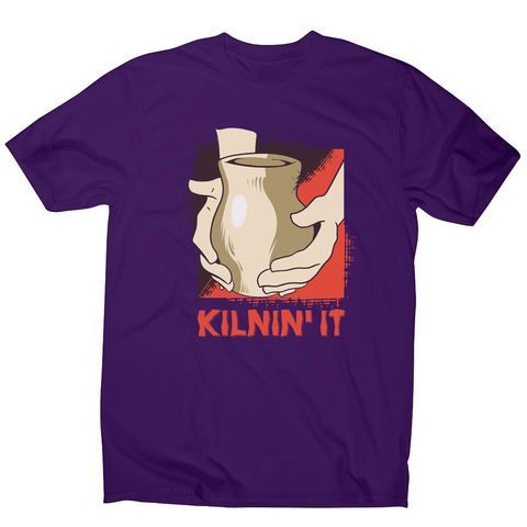Kilnin' it pottery men's t-shirt - Graphic Gear