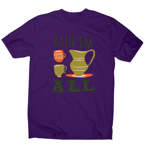 Funny pottery text men's t-shirt - Graphic Gear