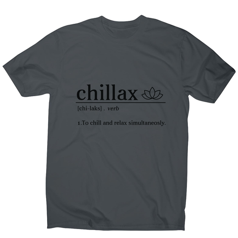 Chillax funny men's t-shirt - Graphic Gear
