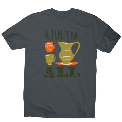 Funny pottery text men's t-shirt - Graphic Gear