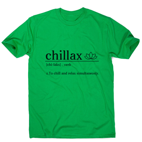 Chillax funny men's t-shirt - Graphic Gear