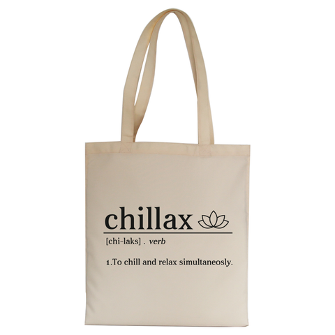 Chillax funny tote bag canvas shopping - Graphic Gear