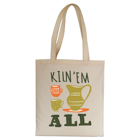 Funny pottery text tote bag canvas shopping - Graphic Gear