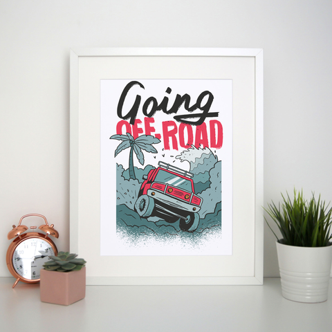 Going off road truck print poster wall art decor - Graphic Gear