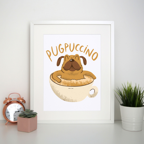 Cappucino pug print poster wall art decor - Graphic Gear