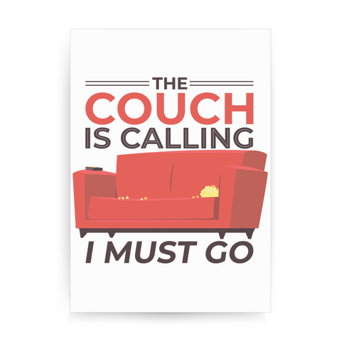 Couch calling funny print poster wall art decor - Graphic Gear