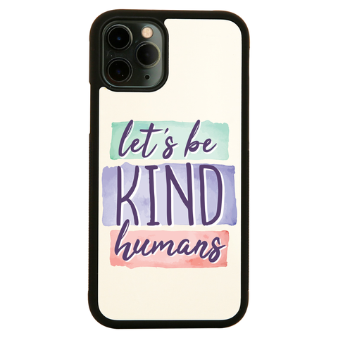 Let's be kind humans iPhone case cover 11 11Pro Max XS XR X - Graphic Gear