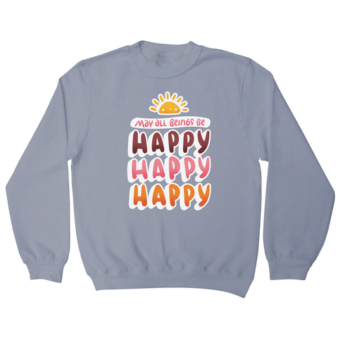 Happy happy sweatshirt - Graphic Gear