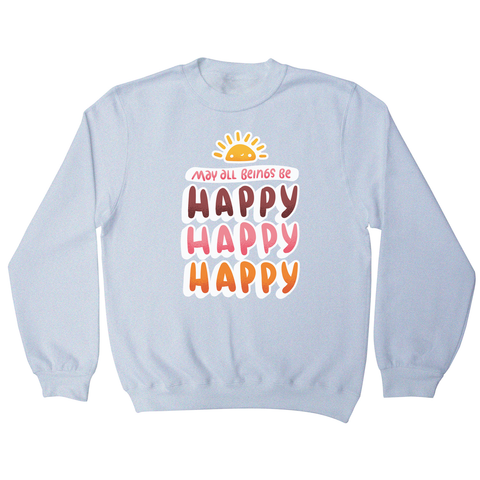 Happy happy sweatshirt - Graphic Gear