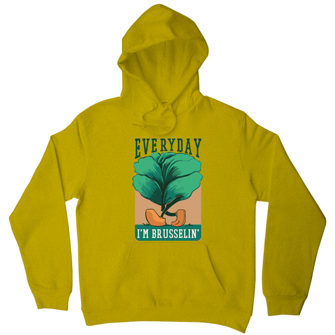 Everyday brussels sprout text hoodie - Graphic Gear