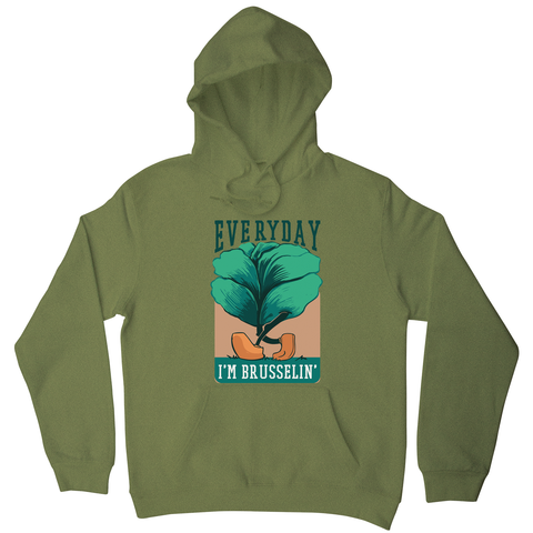 Everyday brussels sprout text hoodie - Graphic Gear